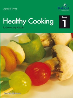 cover image of Healthy Cooking for Secondary Schools, Book 1